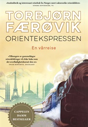 Orientekspressen - En Vårreise (Torbjørn Færøvik)