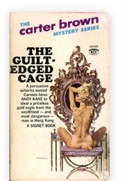The Guilt-Edged Cage (Carter Brown)
