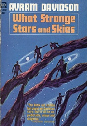 What Strange Stars and Skies (Avram Davidson)