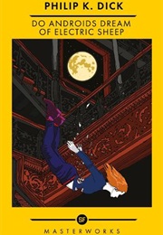 Do Androids Dream of Electric Sheep? (Philip K. Dick)