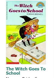 The Witch Goes to School (Norman Bridwell)