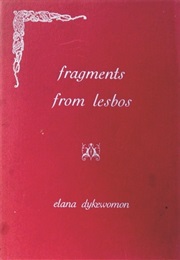 Fragments From Lesbos (Elana Dykewomon)