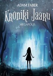 Kroniki Jaaru. Megapolis (Adam Faber)