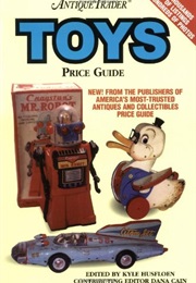 Antique Trader Toy Price Guide (Antique Trader Toys Price Guide) (Kyle Husfloen)