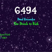 #9023 Too Drunk to Fuck by the Dead Kennedys