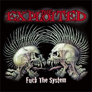 Fuck the System - The Exploited (2003)