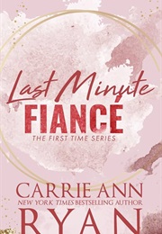 Last Minute Fiance' (Carrie Ann Ryan)