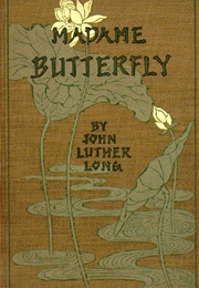 Madama Butterfly (Giacomo Puccini & John Luther Long)