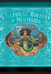 A Natural History of Mermaids (Emily Hawkins)