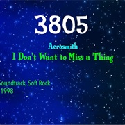 #8357 I Don't Want to Miss a Thing by Aerosmith