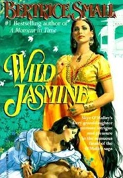 Wild Jasmine (Bertrice Small)