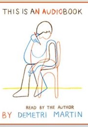 This Is an Audiobook (Demetri Martin)