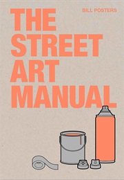 The Street Art Manual (Bill Posters)