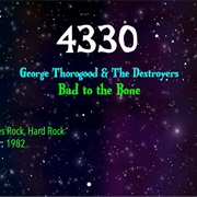 #8493 Bad to the Bone by George Thorogood & the Destroyers