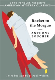 Rocket to the Morgue (Anthony Boucher)