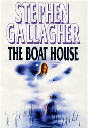 The Boat House (Stephen Gallagher)