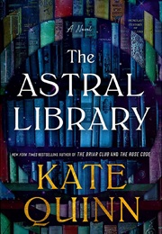 The Astral Library (Kate Quinn)