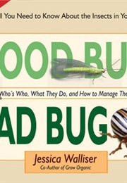 Good Bug Bad Bug (Jessica Walliser)