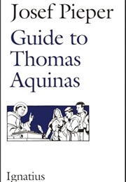 Guide to Thomas Aquinas (Josef Pieper)