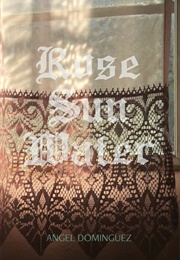 Rosesunwater (Angel Dominguez)