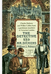 The Detective and Mr. Dickens (William J. Palmer)