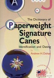 Paperweight Signature Canes (Andrew H. Dohan)