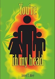 You're in My Head (James T Riley)