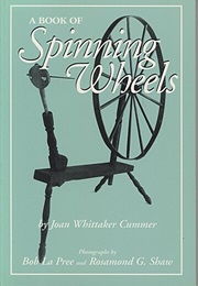 A Book of Spinning Wheels (Joan Whittaker Cummer)