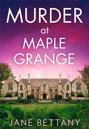 Murder at Maple Grange (Jane Bettany)