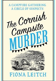 The Cornish Campsite Murder (Fiona Leitch)