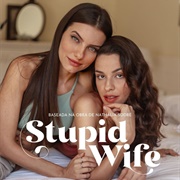 Stupid Wife