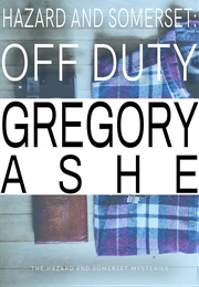Hazard & Somerset Mystery Series (Gregory Ashe)