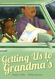 Getting Us to Grandma's (Nadia L. Hohn)