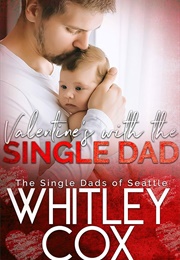 Valentine's With the Single Dad (Whitley Cox)