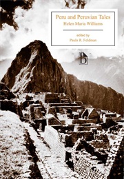 Peru and Peruvian Tales (Helen Maria Williams)