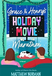 Grace & Henry's Holiday Movie Marathon (Matthew Norman)