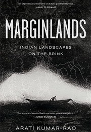 Marginlands : India's Last Natural Frontiers (Arati Kumar-Rao)