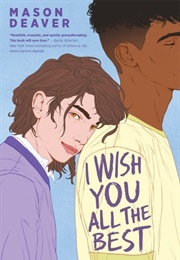 I Wish You All the Best (Mason Deaver)