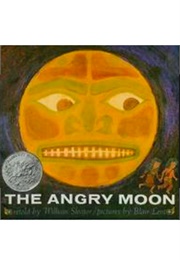 The Angry Moon William (William Sleator      Ill. Blair Lent)