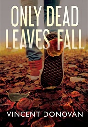 Only Dead Leaves Fall (Vincent Donovan)