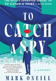 To Catch a Spy (Mark O'Neill)