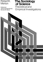 The Sociology of Science (Robert K. Merton)