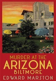 Murder at the Arizona Biltmore (Marston, Edward)
