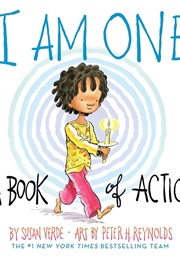 I Am One: A Book of Action (Susan Verde)