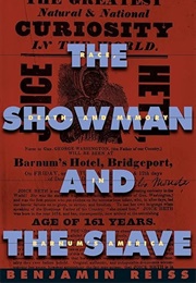 The Showman and the Slave (Benjamin Reiss)
