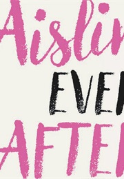 Aisling Ever After (Emer McLysaght, Sarah Breen)