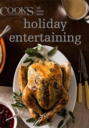 Cook's Illustrated All-Time Best Holiday Entertaining (America's Test Kitchen)