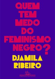 Quem Tem Medo Do Feminismo Negro? (Djamila Ribeiro)