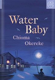 Water Baby (Chioma Okereke)