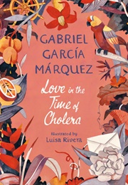 Love in the Time of Cholera (Gabriel Garcia Marquez)